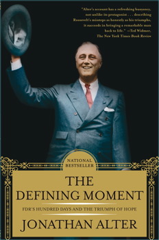 The Defining Moment by Jonathan Alter